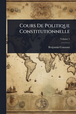 bokomslag Cours De Politique Constitutionnelle