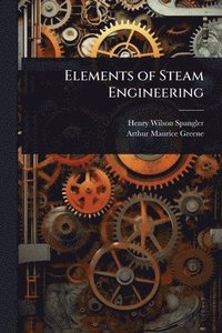 bokomslag Elements of Steam Engineering