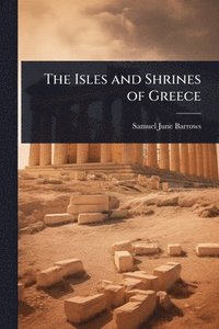 bokomslag Isles and Shrines of Greece