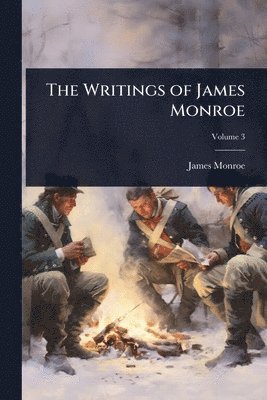 bokomslag Writings of James Monroe