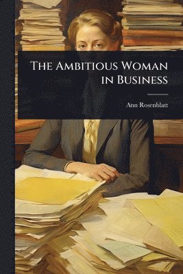 bokomslag The Ambitious Woman in Business