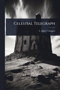 bokomslag Celestial Telegraph