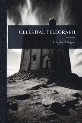 bokomslag Celestial Telegraph