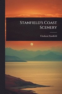 bokomslag Stanfield's Coast Scenery