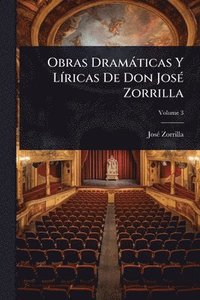 bokomslag Obras Dramàticas Y LÃ-ricas De Don JosÃ(c) Zorrilla