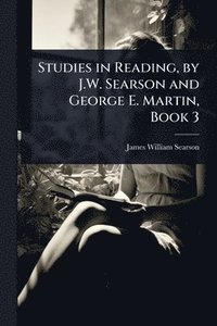 bokomslag Studies in Reading, by J.W. Searson and George E. Martin, Book 3