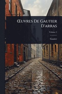 bokomslag Å'uvres De Gautier D'arras