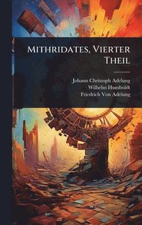 bokomslag Mithridates, Vierter Theil