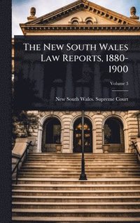 bokomslag New South Wales Law Reports, 1880-1900