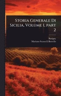 bokomslag Storia Generale Di Sicilia, Volume 1, part 2