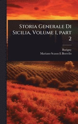 bokomslag Storia Generale Di Sicilia, Volume 1, part 2