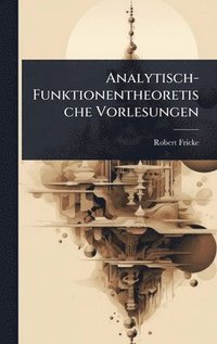 bokomslag Analytisch-Funktionentheoretische Vorlesungen