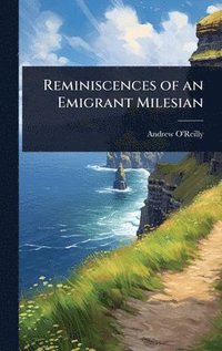 bokomslag Reminiscences of an Emigrant Milesian