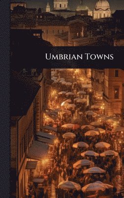bokomslag Umbrian Towns