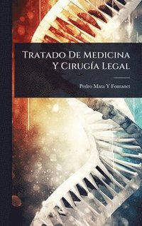 bokomslag Tratado De Medicina Y CirugÃ-a Legal