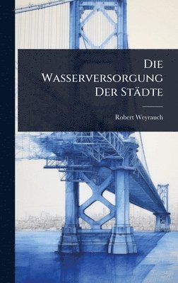 bokomslag Wasserversorgung Der Städte