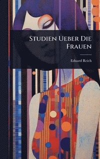 bokomslag Studien Ueber Die Frauen