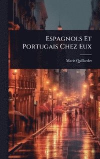 bokomslag Espagnols Et Portugais Chez Eux