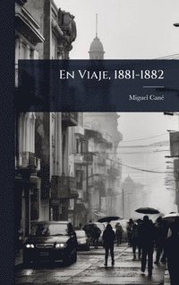 bokomslag Viaje, 1881-1882