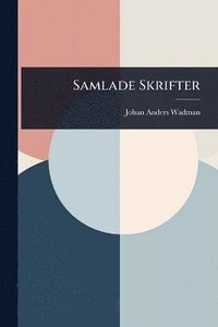bokomslag Samlade Skrifter