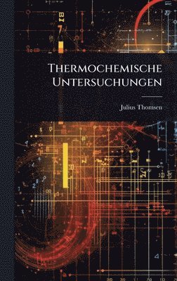 bokomslag Thermochemische Untersuchungen