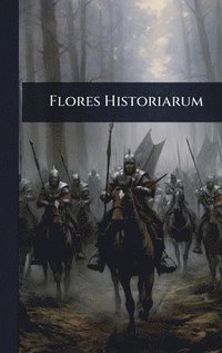 bokomslag Flores Historiarum