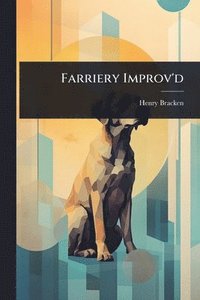 bokomslag Farriery Improv'd