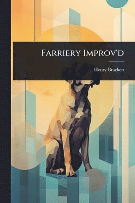 Henry Bracken - Farriery Improv'd, Häftad