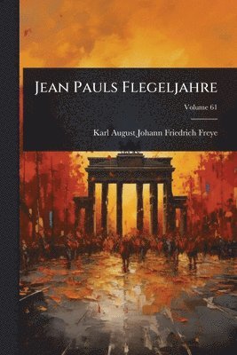 bokomslag Jean Pauls Flegeljahre
