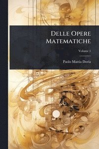 bokomslag Delle Opere Matematiche
