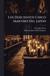bokomslag Los Doscientos Cinco Martires Del Japon