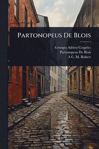 bokomslag Partonopeus De Blois