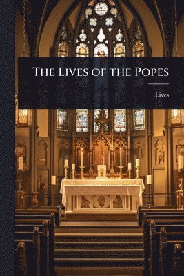 bokomslag Lives of the Popes