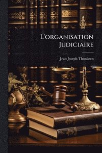 bokomslag L'organisation Judiciaire