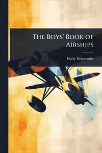 bokomslag Boys' Book of Airships