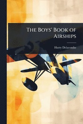 bokomslag Boys' Book of Airships