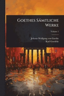 bokomslag Goethes Sämtliche Werke