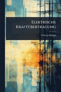 bokomslag Elektrische KraftÃ1/4bertragung