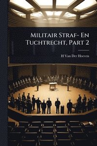 bokomslag Militair Straf- En Tuchtrecht, Part 2