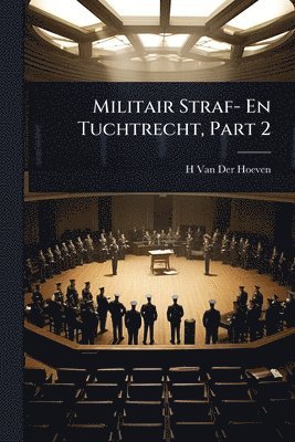bokomslag Militair Straf- En Tuchtrecht, Part 2