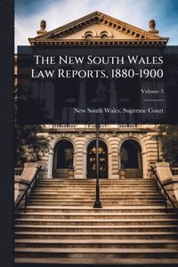 bokomslag New South Wales Law Reports, 1880-1900