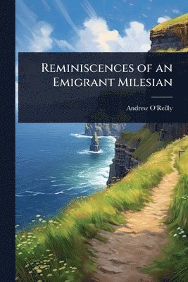 bokomslag Reminiscences of an Emigrant Milesian