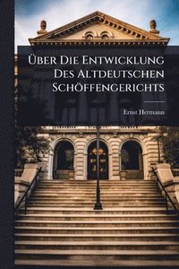 bokomslag Ã¿ber Die Entwicklung Des Altdeutschen Schöffengerichts