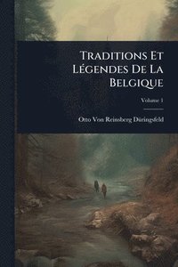 bokomslag Traditions Et LÃ(c)gendes De La Belgique