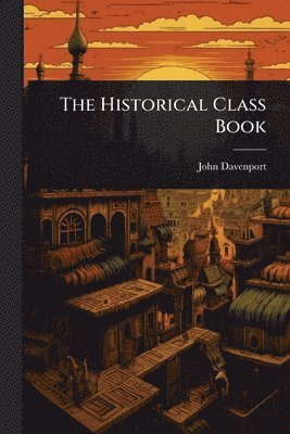 John Davenport - Historical Class Book, Häftad