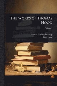 bokomslag The Works of Thomas Hood