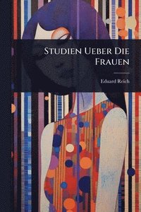 bokomslag Studien Ueber Die Frauen