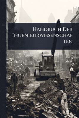 bokomslag Handbuch Der Ingenieurwissenschaften