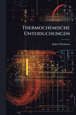 bokomslag Thermochemische Untersuchungen