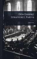 bokomslag Den Danske Strafferet, Part 6